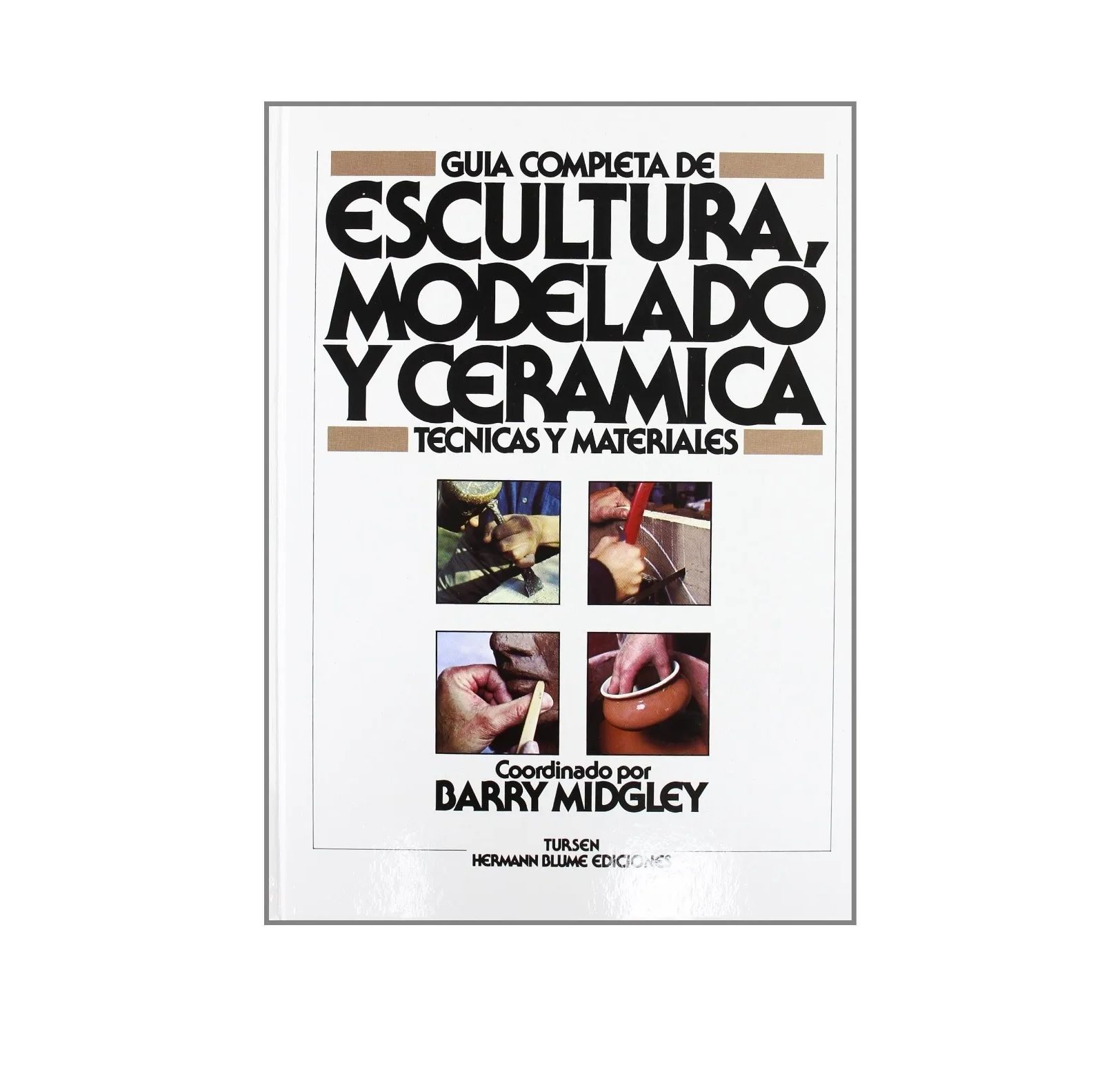 Livro Importado Escultura: Modelagem E Cerâmica - Guia Comp.