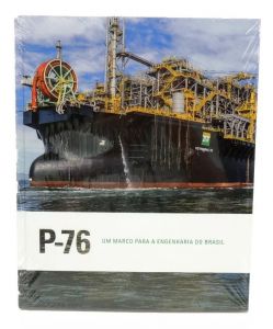 Livro P-76 Um Marco Para a Engenharia do Brasil Livro P-76 Um Marco Para a Engenharia do Brasil